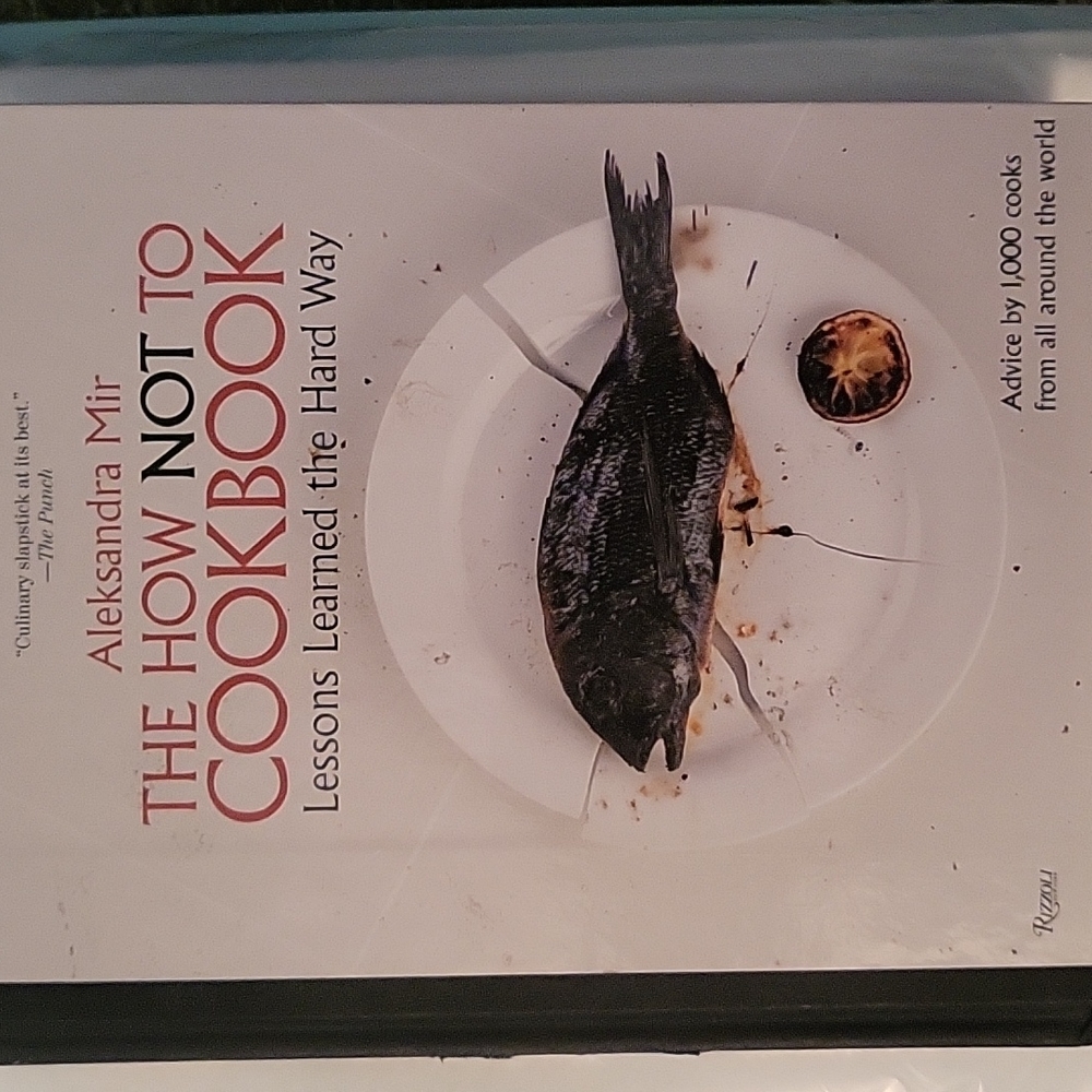 The How NOT To Cookbook